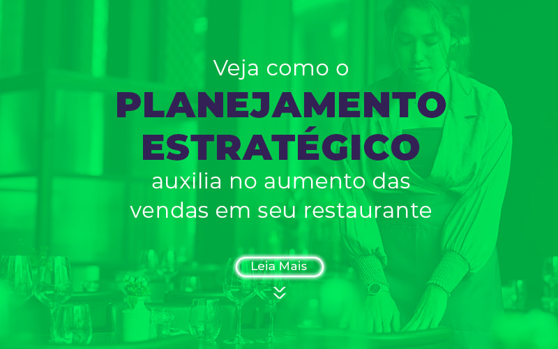 Veja Como O Planejamento Estrategico Auxilia No Aumento Das Vendas Em Seu Restaurante Blog - CGT